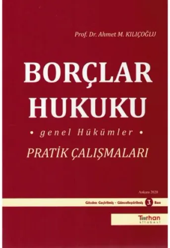 Borçlar Hukuku Genel Hükümler Pratik Çalışmalar