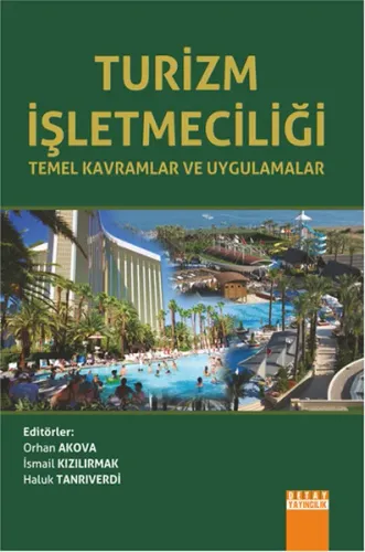 Turizm İşletmeciliği; Temel Kavramlar ve Uygulamalar