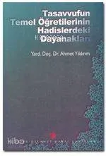 Tasavvufun Temel Öğretilerinin Hadislerdeki Dayanakları
