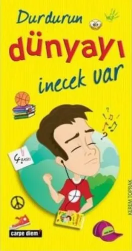 Durdurun Dünyayı İnecek Var