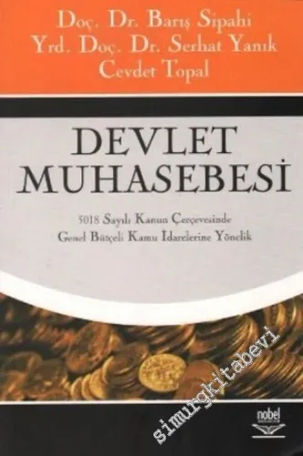 Devlet Muhasebesi: 5018 Sayılı Kanun Çerçevesinde Genel Bütçeli Kamu İdarelerine Yönelik -         2007