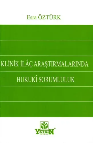 Klinik İlaç Araştırmalarında Hukuki Sorumluluk