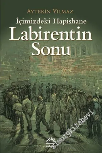 İçimizdeki Hapishane: Labirentin Sonu -         2008