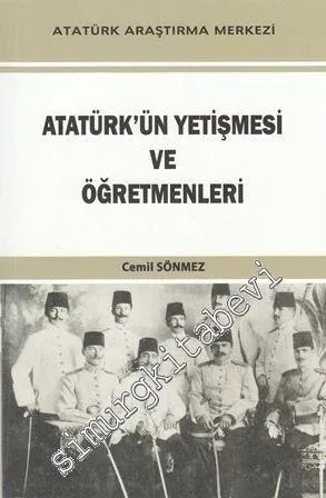 Atatürk'ün Yetişmesi ve Öğretmenleri -