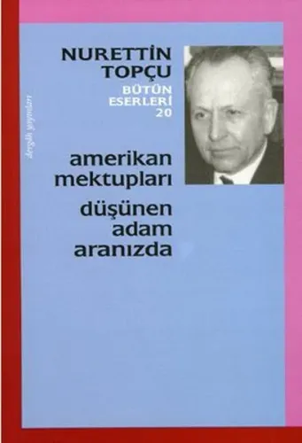 Amerikan Mektupları-Düşünen Adam Aramızda