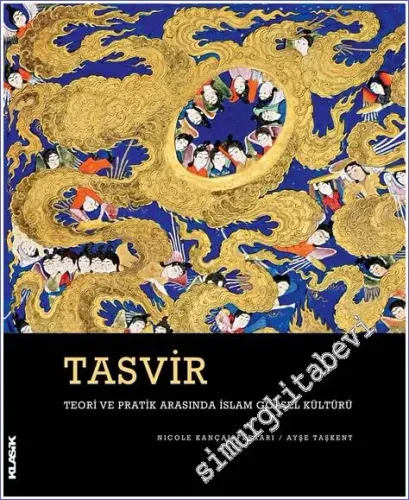 Tasvir : Teori ve Pratik Arasında İslam Görsel Kültürü CİLTLİ -         2016