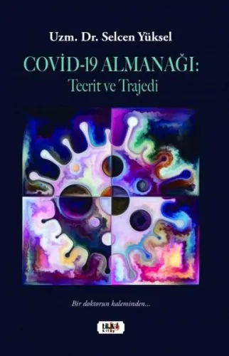 Covid-19 Almanağı : Tecrit ve Trajedi