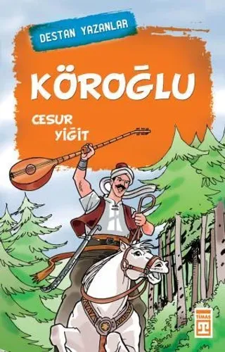 Köroğlu - Destan Yazanlar
