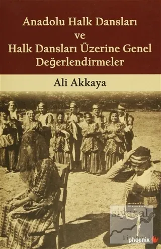 Anadolu Halk Dansları ve Halk Dansları Üzerine Genel Değerlendirmeler