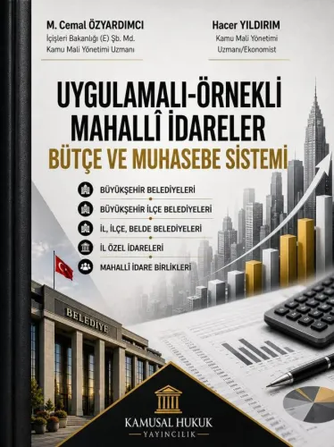 Uygulamalı Örnekli Mahalli İdareler Bütçe ve Muhasebe Sistemi