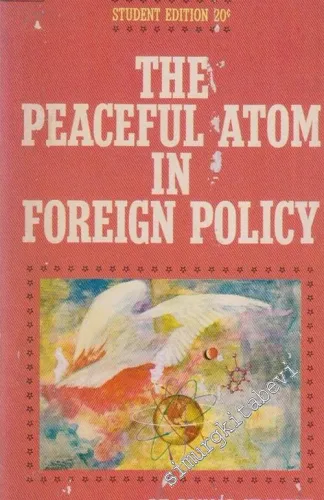 The Peaceful Atom in Foreign Policy -        1965