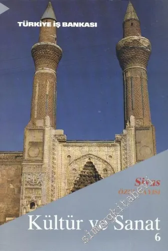 Kültür ve Sanat Dergisi: Sivas Özel Sayısı - Yıl: 2, Sayı: 6, Haziran 1990