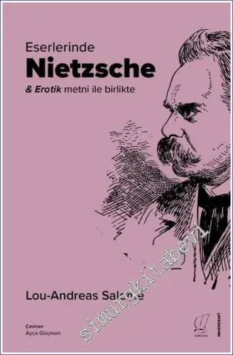 Eserlerinde Nietzsche - Erotik Metni İle Birlikte -