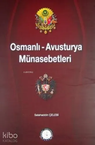 Osmanlı-Avusturya Münasebetleri