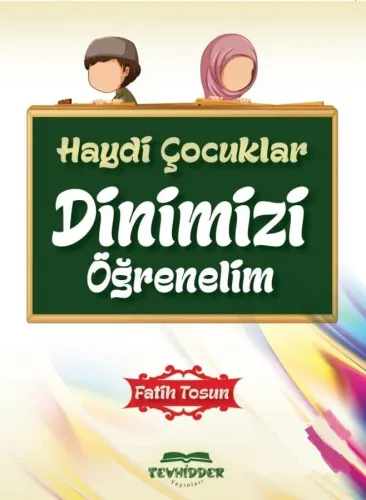 Haydi Çocuklar Dinimizi Öğrenelim