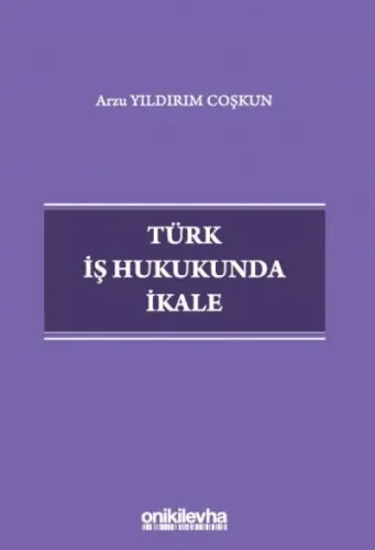 Türk İş Hukukunda İkale
