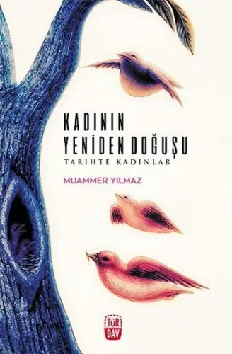 Kadının Yeniden Doğuşu; Tarihte Kadınlar