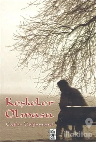 Keşkeler Olmasa