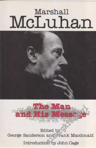 Marshall McLuhan: The Man and His Message -
