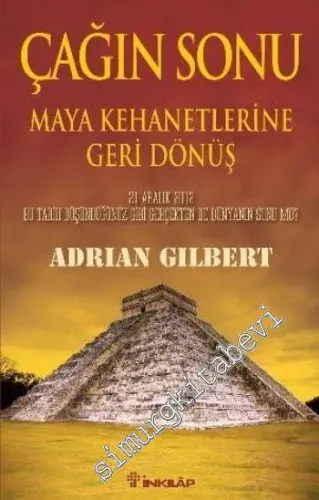 Çağın Sonu: Maya Kehanetlerine Geri Dönüş