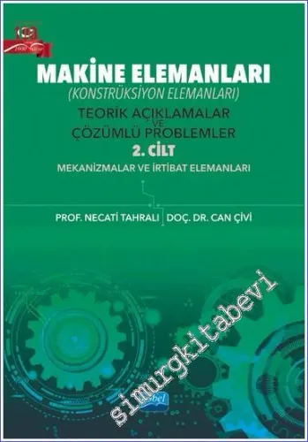 Makine Elemanları (Konstrüksiyon Elemanları) Teorik Açıklamalar ve Çözümlü Problemler Cilt 2 -         2023