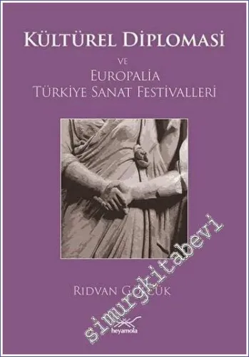 Kültürel Diplomasi ve Europalia Türkiye Sanat Festivalleri -