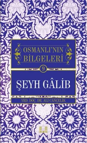 Osmanlı'nın Bilgeleri Şeyh Galib