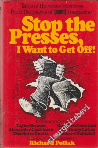 Stop the Presses, I Want to Get Off!: Inside Stories of the Newa Business from the Pages of [ More ] -