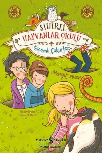 Sihirli Hayvanlar Okulu- Gizemli Çukurlar