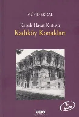 Kapalı Hayat Kutusu: Kadıköy Konakları