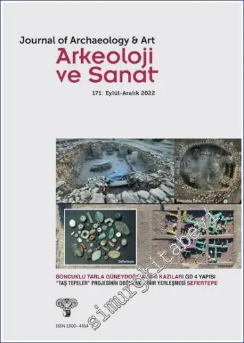 Arkeoloji ve Sanat Dergisi - Boncuklu Tarla Güneydoğu Alanı Kazıları: - Sayı: 171      Eylül - Aralık 2022