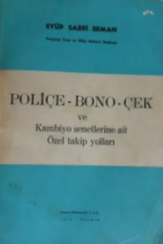 Poliçe-Bono-Çek ve Kambiyo Senetlerine Ait Özel Takip Yolları