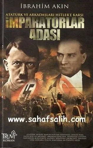 İmparatorlar Adası - Atatürk ve Arkadaşları Hitler'e Karşı