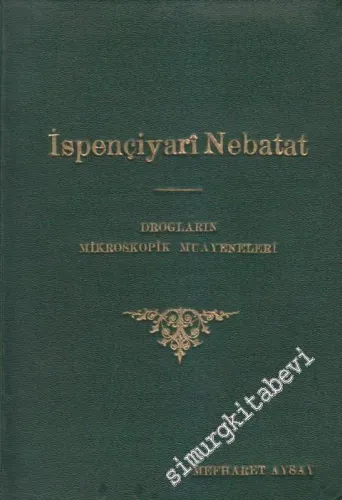 İspençiyarî Nebatat: Pharmakobotanik - Drogların Mikroskopik Muayeneleri 2 Kitap -