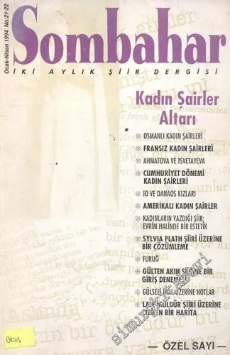 Sombahar: İki Aylık Şiir Dergisi - Kadın Şairler Altarı ( Özel Sayı ) - Sayı 21 - 22      Ocak - Nisan