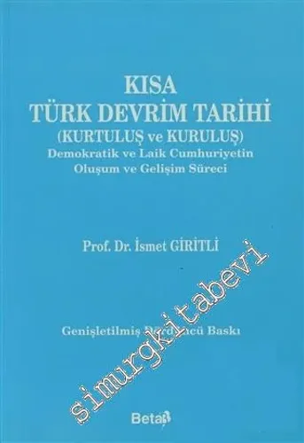 Yıldönümleriyle Türk Devrim Tarihi: Kurtuluş ve Kuruluş -