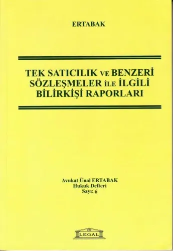 Tek Satıcılık ve Benzeri Sözleşmeler ile İlgili Bilirkişi Raporları