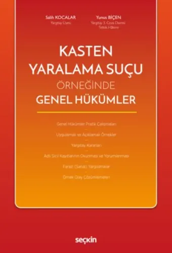 Kasten Yaralama Suçu Örneğinde Genel Hükümler