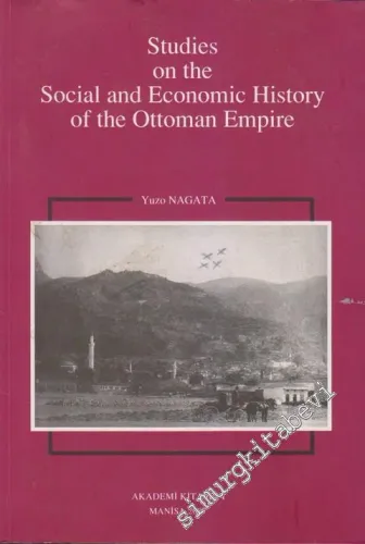 Studies On The Social And Economic History Of The Ottoman Empire -        2007