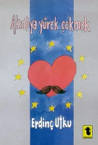 Akıntıya Yürek Çekmek
