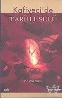 Kafiyeci'de Tarih Usulü