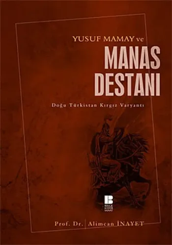 Yusuf Mamay ve Manas Destanı; Doğu Türkistan Kırgız Varyantı