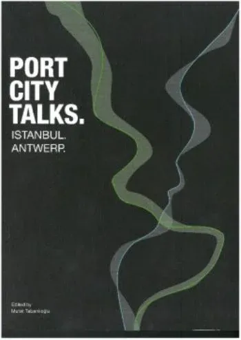 Port City Talks. Istanbul. Antwerp.