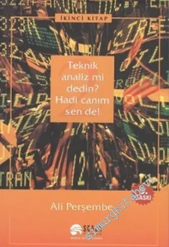 Teknik Analiz mi Dedin Hadi Canım Sen de  2. Kitap -         2021