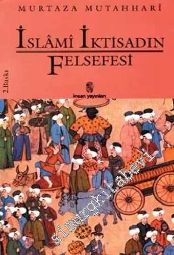 İslâmî İktisadın Felsefesi -        1997