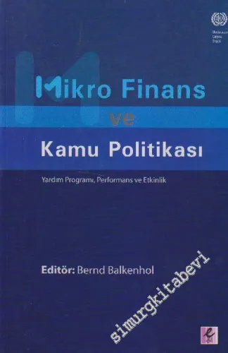 Mikro Finans ve Kamu Politikası: Yardım Programı, Performans ve Etkinlik -         2011