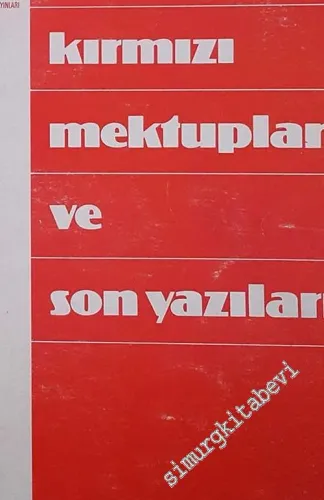 Kırmızı Mektuplar ve Son Yazıları -        1979