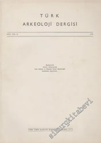 Türk Arkeoloji Dergisi - Sayı: 19 - 2, Yıl: 1970