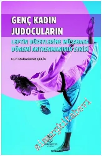 Genç Kadın Judocuların Leptin Düzeylerine Müsabaka -         2022