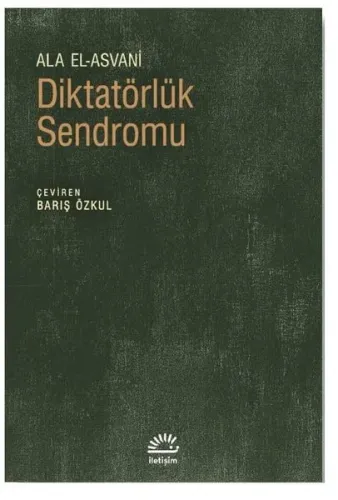 Diktatörlük Sendromu Alâ El Asvani
